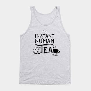 Instant Human - Just Add Tea Tank Top